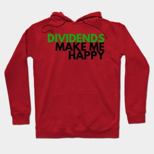 Unique Investor Dividends Make Me Happy Shirt Hoodie